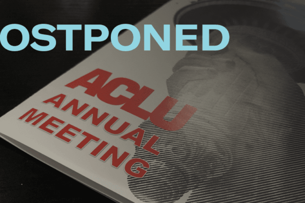 Picture of the ACLU Annual Meeting mailer with a light blue text overlay reading "POSTPONED"