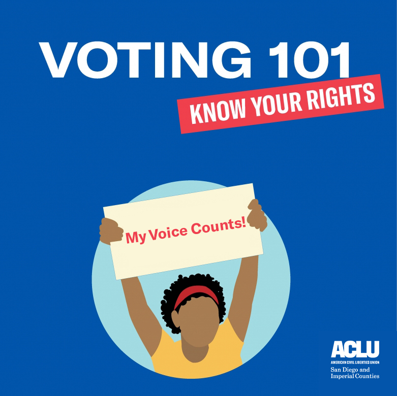 VOTING 101 - ACLU of San Diego & Imperial Counties