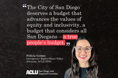 ACLU-SDIC Testimony to the City of San Diego—Evening Budget Hearing ...