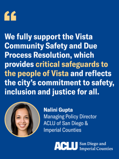 Quote in white text from Nalini Gupta, ACLU-SDIC managing policy director
