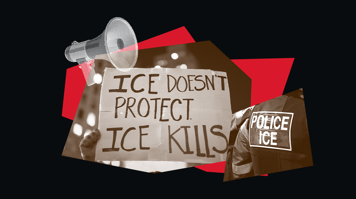 Graphic with black background and red graphic. Photos include a megaphone, a sign that says "ICE doesn't protect ICE kills" and a photo of "Police ICE".