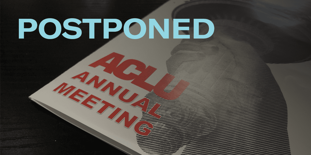 Picture of the ACLU Annual Meeting mailer with a light blue text overlay reading "POSTPONED"