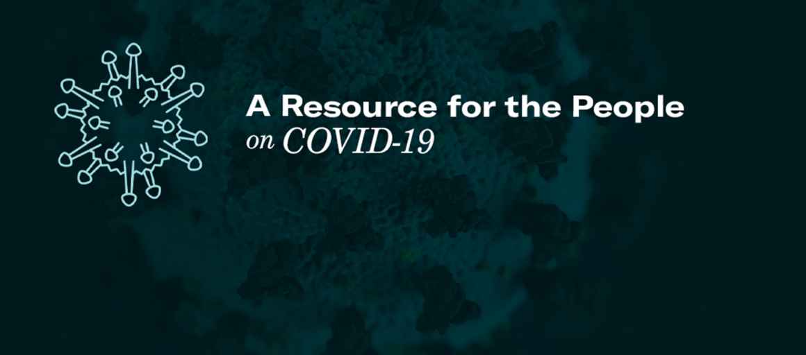 An illustrated version of a COVID-19 virus with text that reads: "A Resource for the People on COVID-19"
