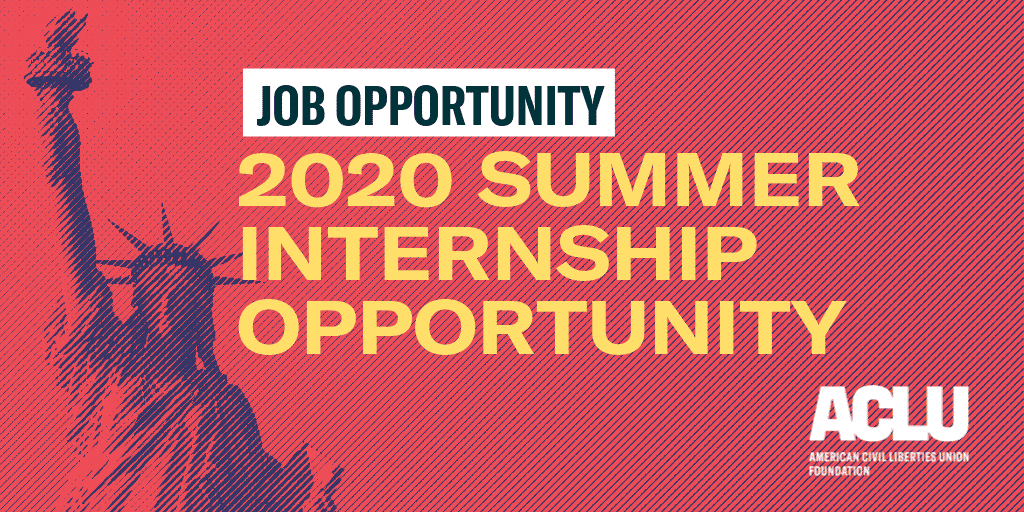 2020 SUMMER INTERNSHIP OPPORTUNITY ACLU of San Diego and Imperial