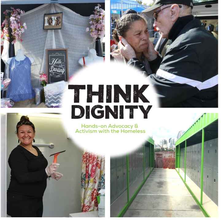 Think Dignity: Hands-On Advocacy & Activism with the Homeless Think Dignity logo with 'Hands-On Advocacy & Activism with the Homeless' in light green text. This is in the middle of a 4-picture square grid. Top Le